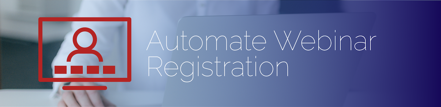 Automate Webinar Registration