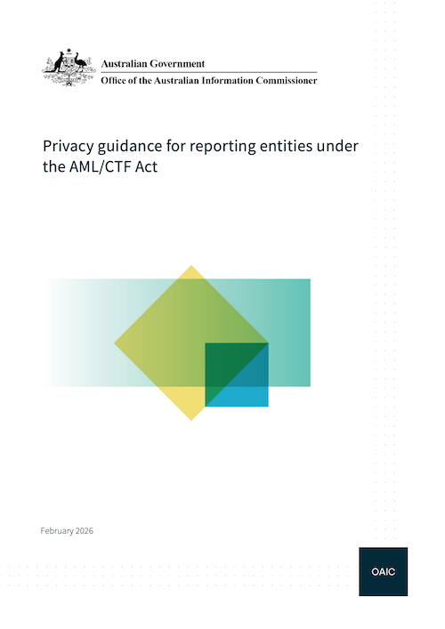 Privacy guidance for reporting entities under  the AML/CTF Act